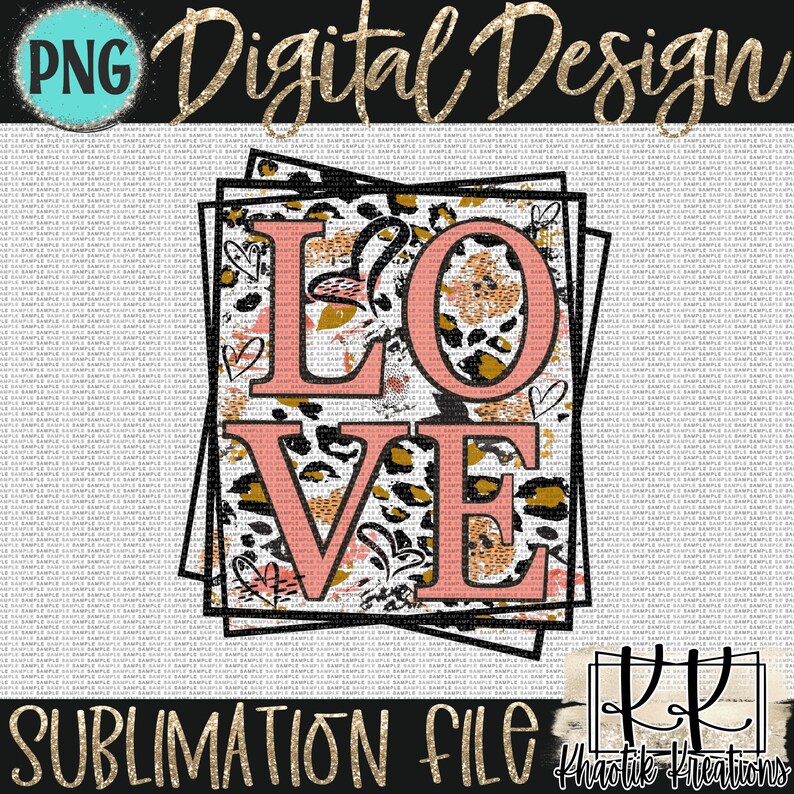 Pu&ograve; includere: Un file di sublimazione di design digitale con la parola "LOVE" in lettere rosa su uno sfondo con stampa leopardata. Le lettere sono sovrapposte e hanno un aspetto usurato.
