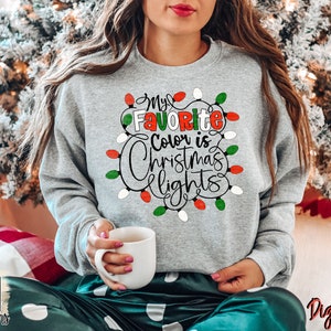 My Favorite Color is Christmas Lights Png, Merry Christmas, Christmas Png, Christmas Sublimation Design, Christmas Lights, Funny Christmas