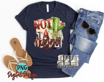 Kein Hugger Png, Sarkastischer Png, Kaktus Png, Lustiges Png Design, Kein Hugger Sublimation, Lustiger Png Download, Kaktus Sublimation Design
