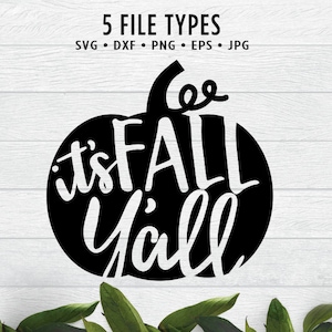 It&#39;s Fall Y&#39;all Pumpkin SVG | Fall Pumpkin SVG | Its Fall Yall With Pumpkin SVG Jpg • Eps • Dxf • Png Cut File for Cricut Clipart Silhouette
