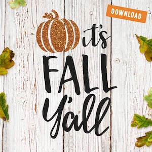 It&#39;s Fall Y&#39;all SVG | It&#39;s Fall Sign SVG With Pumpkin Jpg • Eps • Dxf • Png | It&#39;s Fall Cut File for Cricut Clipart Silhouette