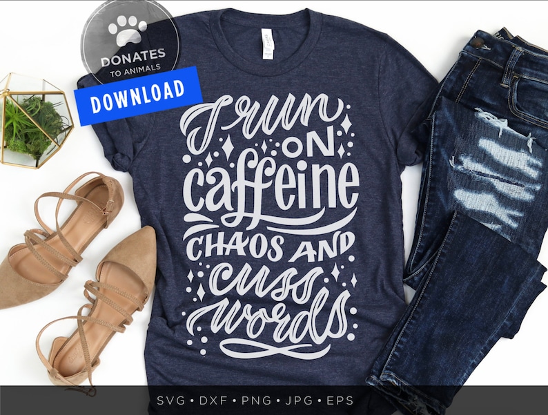 Download I Run on Caffeine Chaos and Cuss Words Funny SVG Funny ...