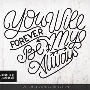 Love Quote SVG in Heart Shape | Forever Be My Always SVG Wedding Quote Svg Valentine Saying Svg Valentine Clipart Valentine SVG Anniversary