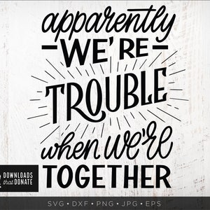 Trouble Together SVG / Funny Kids SVG Cut Files / Best Friends Svg / Twins Svg / Siblings Svg / Family SVG / Brothers Svg / Sisters Svg