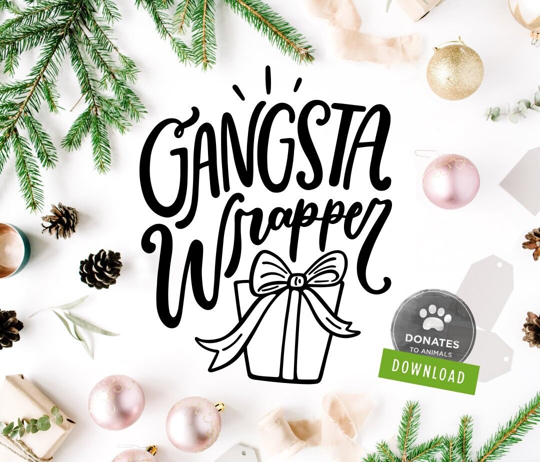 Gangsta Wrapper SVG | Funny Holiday SVG | Funny Christmas Svg Sassy Mom ...