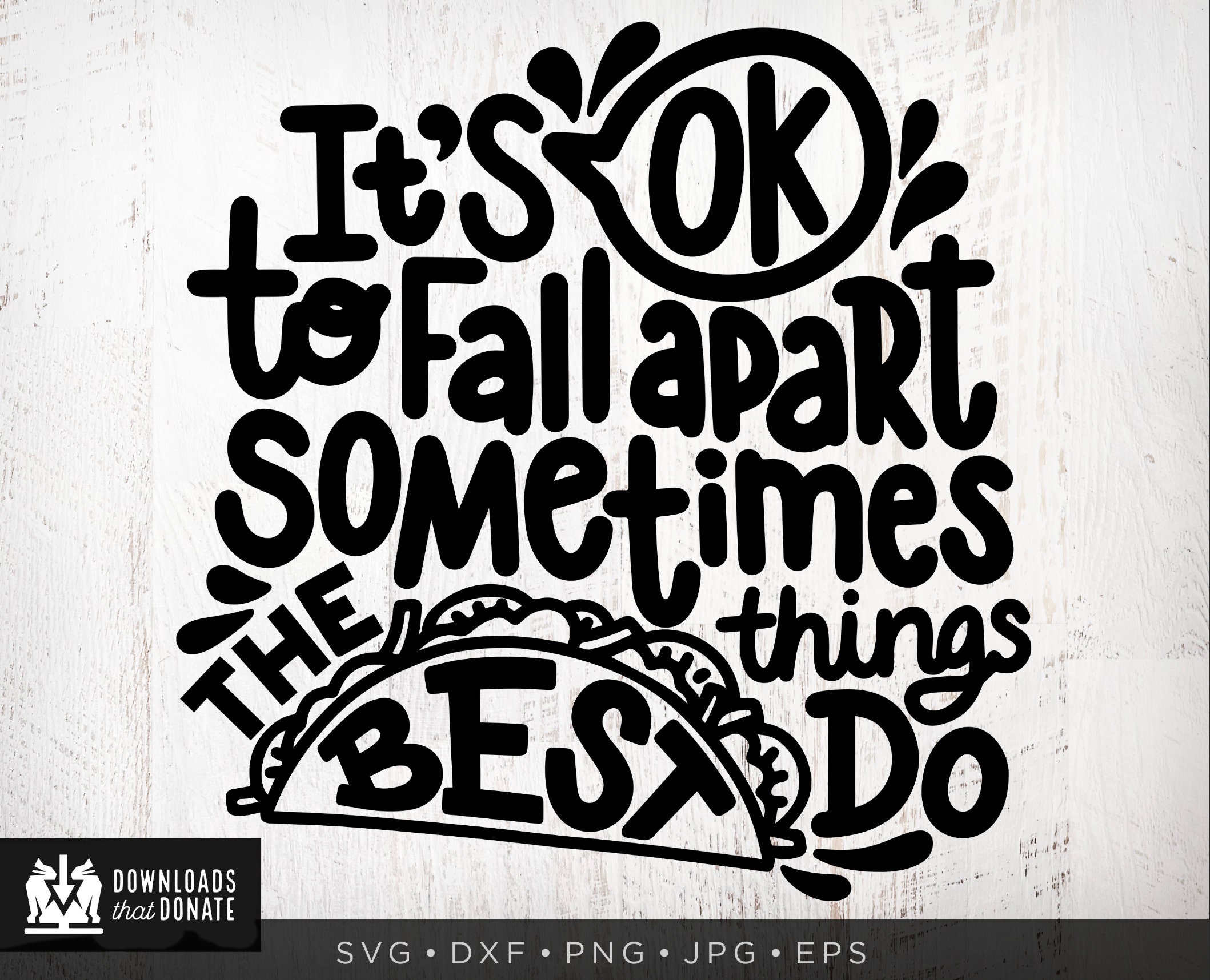 Sometimes Svg It's Okay to Fall Apart Sometimes SVG Funny Taco SVG Cut - Etsy Sweden