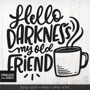 Hallo Duisternis Mijn Oude Vriend SVG | Funny Coffee SVG | Koffie Png Clipart | Grappige Quote Svg Grappige zeggen Svg Printable Instant Download