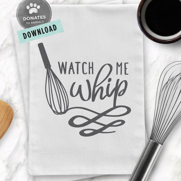 Funny SVG for Tea Towel | Watch Me Whip Svg | Funny Kitchen Svg Cut File | Funny Chef SVG Funny Chef Cut File Funny Gift SVG Cuttable Baker