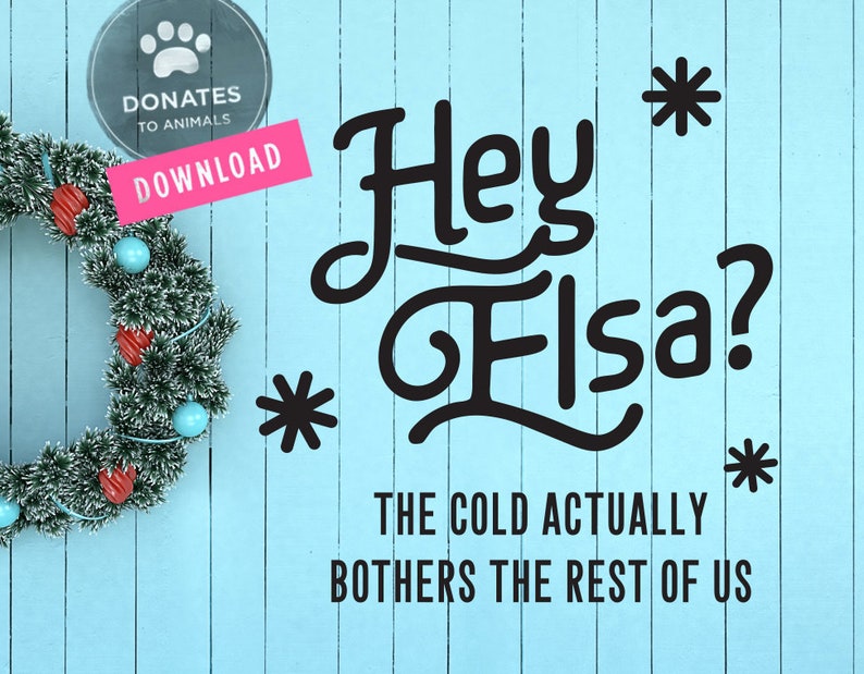 Download Funny Frozen SVG Hey Elsa SVG Funny Holiday SVG Funny | Etsy