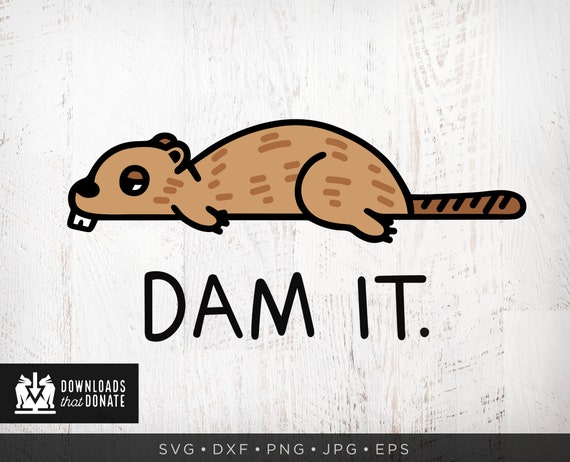 Download Funny Beaver Svg Dam It Svg Cute Kawaii Animal Svg Clipart Etsy