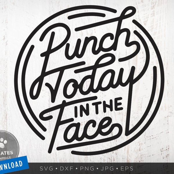 Funny Motivational Quote SVG | Punch Today in the Face SVG Files Boss Svg Work Office Sarcastic Svg Sassy Svg Png Instant Download Dxf