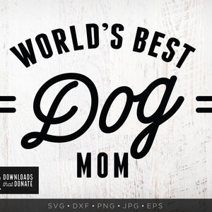 World&#39;s Best Dog Mom SVG v2 | Fur Mom SVG | Dog Mom Png | Fur Mama Svg Canine Pet Svg Animal Lover Digital Cut File for Cricut Dxf Download