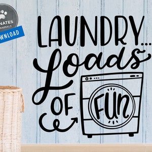Funny Laundry SVG Laundry Loads of Fun Svg Cut Files Laundry Sign Printable Funny Home Sign SVG Funny Southern SVG Files Sassy Svg Png image 1