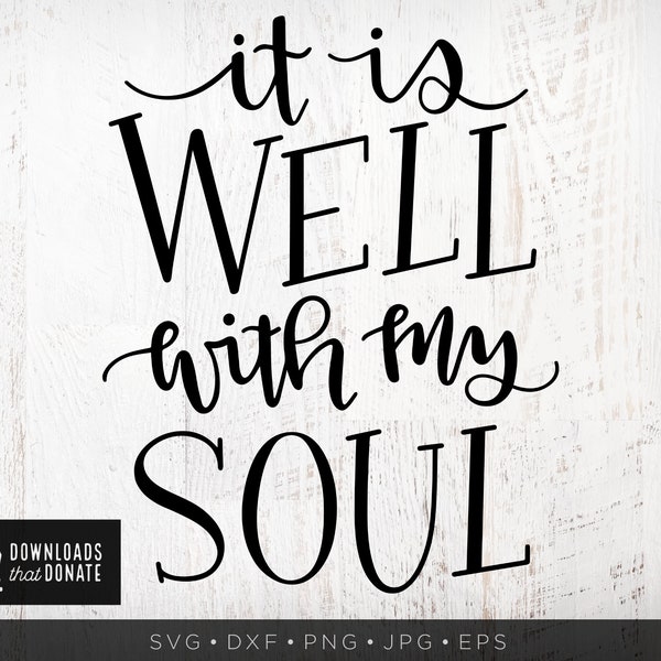 It Is Well With My Soul SVG | Motivational Christian SVG | Bible Verse SVG Cut File | Scripture Cut File for Cricut | Christian Quote Hymn