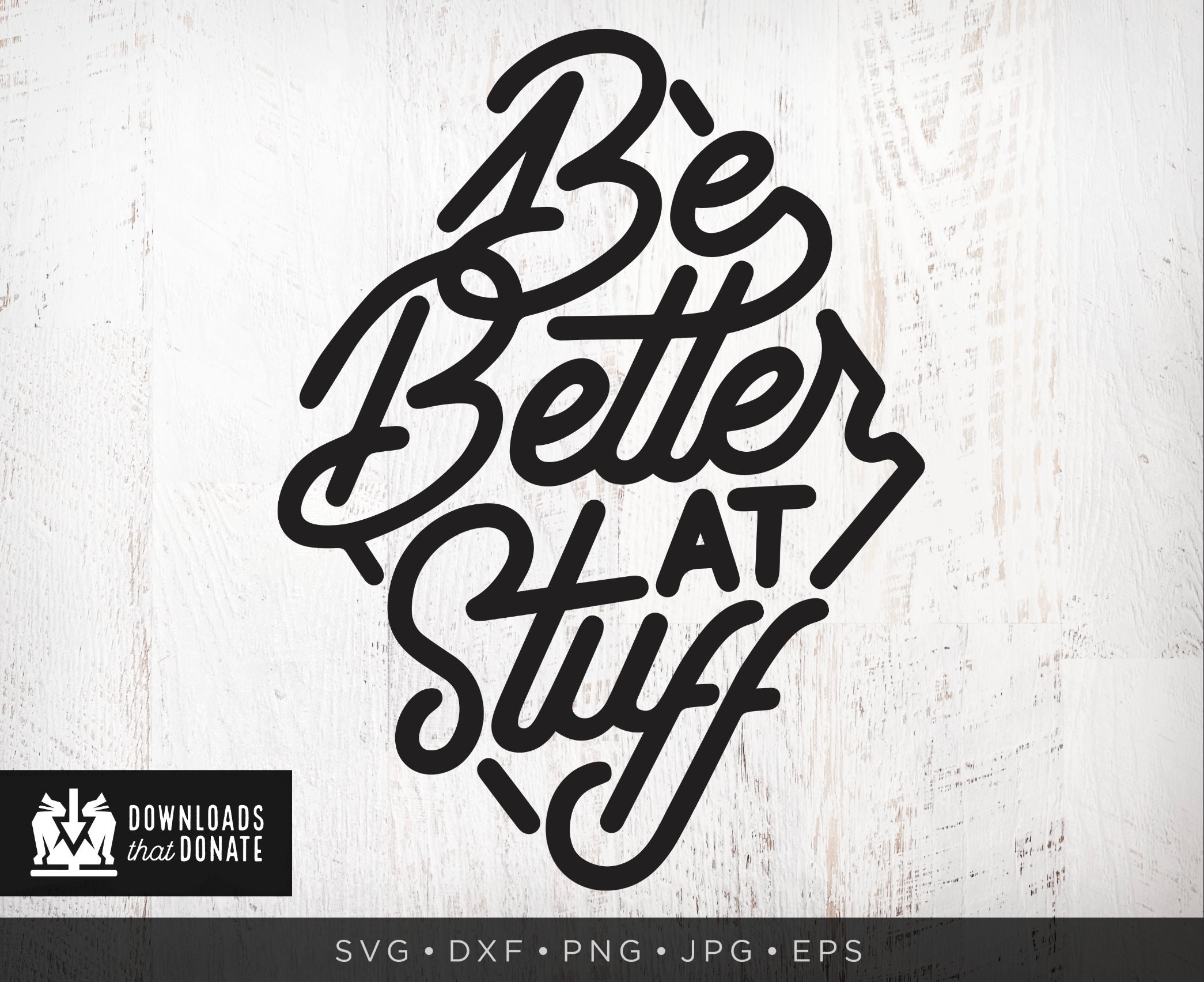 Be Better at Stuff SVG Funny Motivational Quote SVG Files - Etsy Be Better at Stuff SVG Funny Motivational Quote SVG Files - Etsy