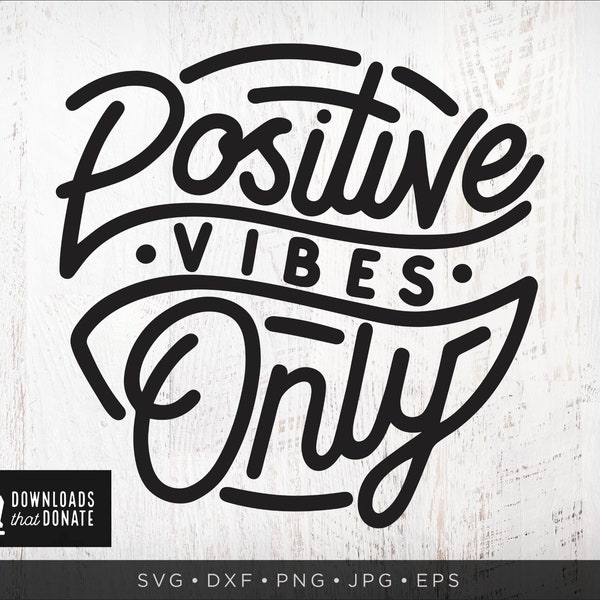 Positive Vibes Only SVG Download | Motivational Quote SVG Png Dxf Instant Download | Yoga Svg Peace svg Meditation svg Good vibes svg files