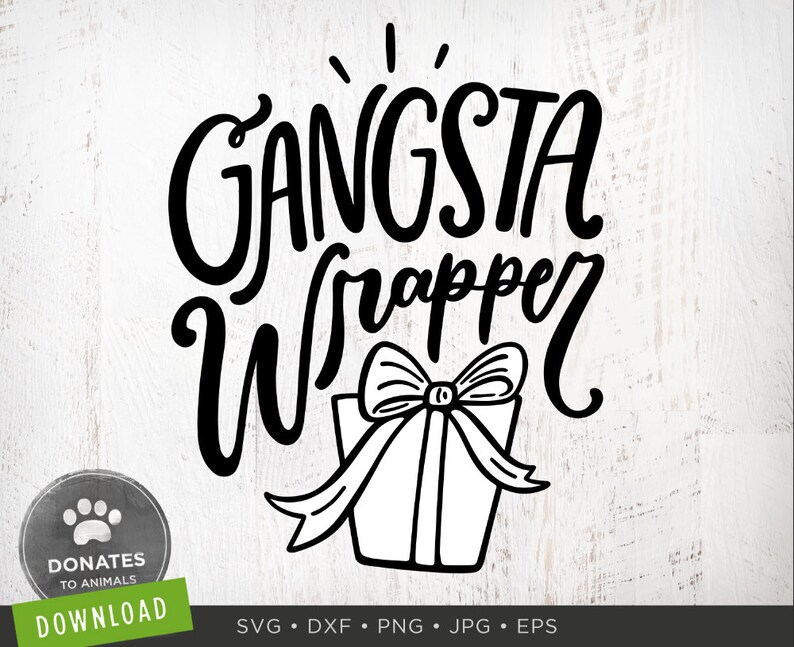 Download Gangsta Wrapper Svg Funny Holiday Svg Funny Christmas Svg Sassy Mom Svg Sassy Christmas Clipart Png Dxf Cricut Svg Silhouette Cut File Clip Art Art Collectibles