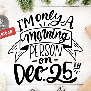 Christmas Morning Svg | Funny Christmas SVG | Funny Holiday SVG | Christmas Clipart Dxf Cricut Instant Download Cut File for Silhouette