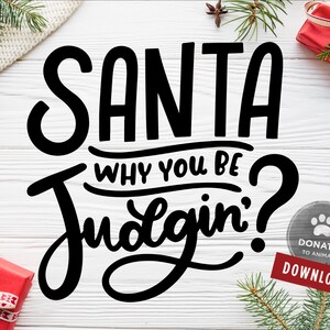 Santa Judgin Svg | Funny Christmas SVG | Funny Holiday SVG | Christmas Clipart Dxf Cricut Instant Download Cut File for Silhouette