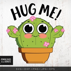 Drôle Hug Me Cactus SVG | Mignon Cactus SVG Clipart | Funny Kids SVG | Cute Svg Png Cut File Cricut Svg Téléchargement instantané Sassy Sarcastic Svg