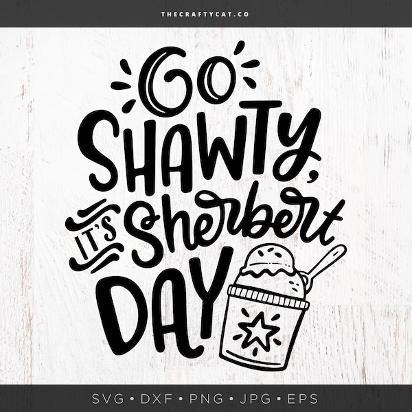 Funny Birthday SVG | Sarcastic Birthday PNG | Go Shawty It's Sherbert Day Svg | Sassy Birthday Saying Svg Printable Instant Download Png