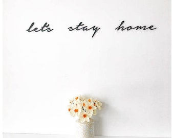 Custom wooden wall words/ Lets' stay home/ Wall words/ let's stay home/ words for wall/ custom wall words / custom wall art