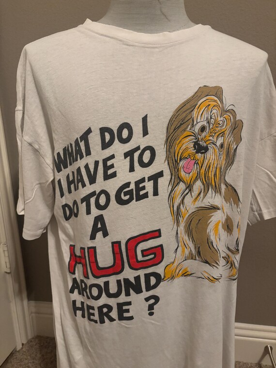 Vintage 90's What Do I Have To Do To Get A Hug Ar… - image 2