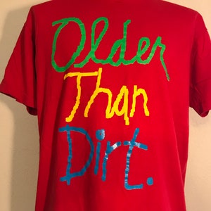 Vintage 80&#39;s Older than Dirt Funny Humor T-Shirt Size L Large