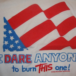 Vintage 80&#39;s I Dare Anyone To Burn This One! America Patriotic 4th of July American Flag White T Shirt Size M