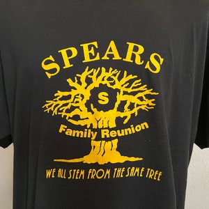 May include: Black t-shirt with a gold graphic of a tree with the text "SPEARS Family Reunion We all stem from the same tree"