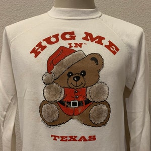Vintage 80&#39;s Hug Me In Texas Christmas Teddy Bear White Crewneck Sweatshirt M