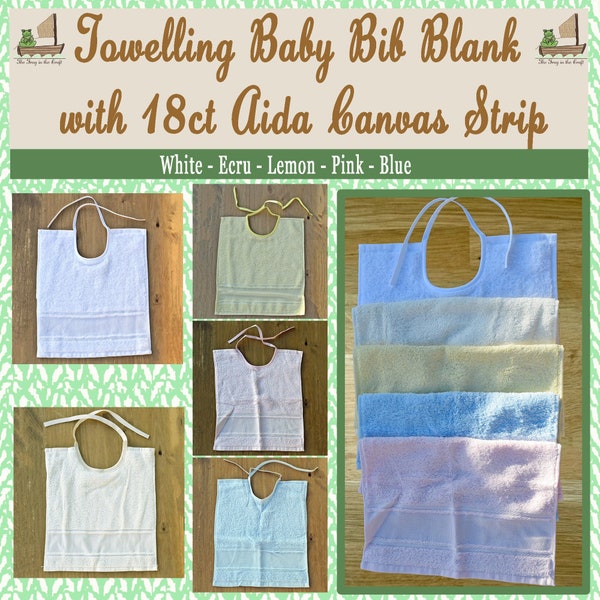Baby Bib Blank Towelling with 18ct Aida Canvas Strip | White Ecru Lemon Pink Blue | 100% Cotton