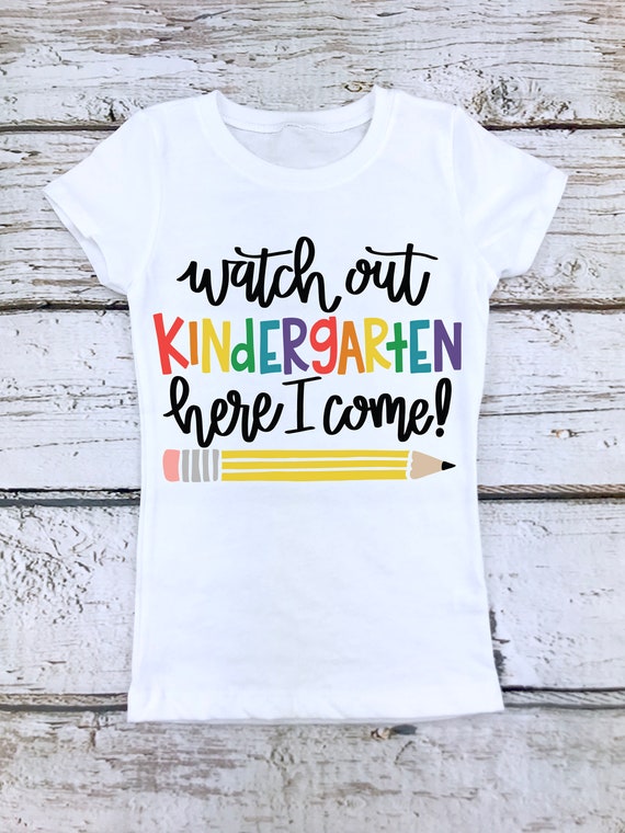 Kindergarten Shirt Watch Out Kindergarten Grade Here I Come Kindergarten Shirt Watch Out Kindergarten Grade Here I Come