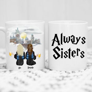 HP Always Sisters Mug, Wizard Sisters Mug, Always Bestie Mug, HP  Mug, Always Sisters, Wizard Best Friend Mug, Always Sisters Wizard HP