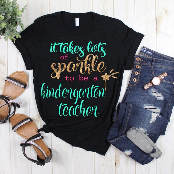 It Takes a Lot of Sparkle to be a Kindergarten Teacher, Preschool Teacher Shirt, High School Teacher Shirt, Teacher Gift, Tiny Humans Shirt