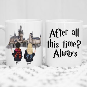 May include: White ceramic mug with a black graphic of Hogwarts castle and two figures holding wands. The text "After all this time? Always" is on the other side of the mug.