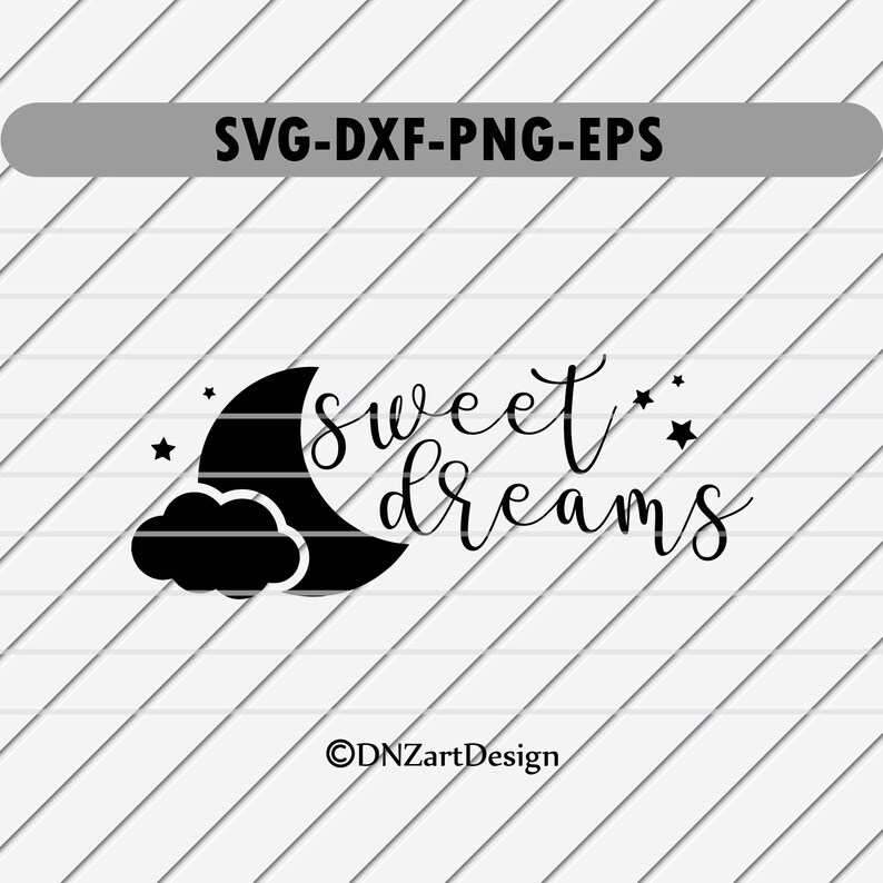 Download Sweet Dreams SVG File PNG SVG Cut File Cricut Quote | Etsy