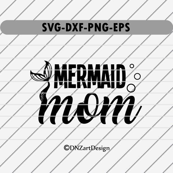 Download Mermaid Mom Svg Mom Mama Svg Mom Svg Mermaidmother Svg Etsy