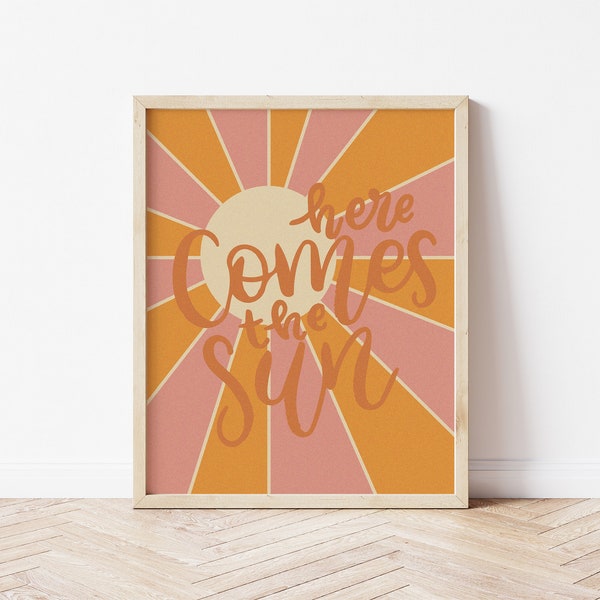 Here Comes the Sun | Printable Wall Art | 70s Boho Vibes | Beatles Lyric Poster | Sunburst | Pink Orange