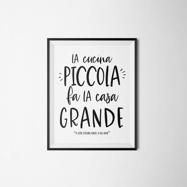 La Cucina Piccola Fa La Casa Grande, Une petite cuisine fait une grande maison, citation italienne, typographie, décor de cuisine, cadeau de la fête des mères diy