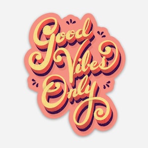 Good Vibes Only, Sticker vinyle, Stickers sympas, Cadeaux Good Vibes