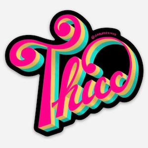 Thicc, autocollant en vinyle, autocollants sympas, cadeau de positivité corporelle