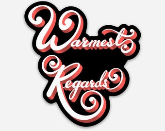 Warmest Regards, Vinyl Sticker, Cool Stickers, David Rose Sticker