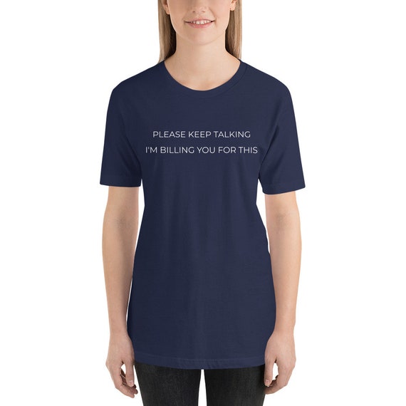 Talk To My Lawyer T-Shirt Funny Attorney Student Gift Tee Talk To My Lawyer T-Shirt Funny Attorney Student Gift Tee