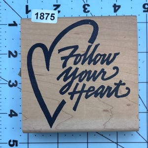 Heart Follow your heart Wood Mounted Rubber Stamp Vintage