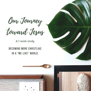 Our Journey Toward Jesus Indepth Bible Study | Instant Download Bible Study | Bible Study for Women