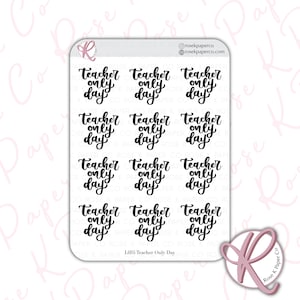 Teacher Only Day Script stickers for planners or dot grid journal, Brush lettering font perfect for Hobonichi, calendars L055