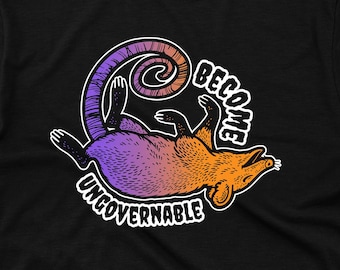 Become Ungovernable Possum T-Shirt