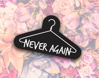 Never Again Reproductive Rights Wire Hanger Sticker/Decal