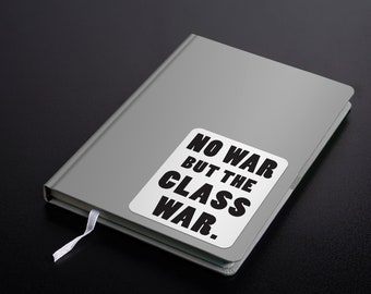 Minimalist "No War But The Class War" Decal/Sticker